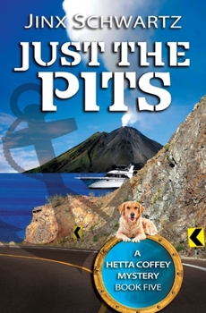 Just The Pits - Book #5 of the Hetta Coffey Mystery