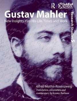 Paperback Gustav Mahler: New Insights Into His Life, Times and Work Book