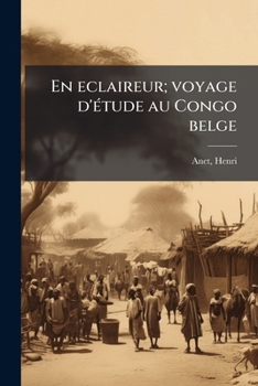 Paperback En eclaireur; voyage d'étude au Congo belge [French] Book