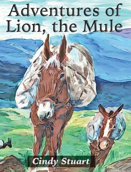 Hardcover Adventures of Lion, the Mule Book