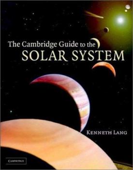 Hardcover The Cambridge Guide to the Solar System Book