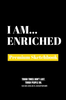 Paperback I Am Enriched: Premium Blank Sketchbook Book