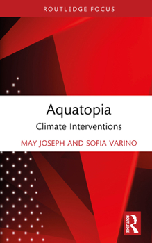 Hardcover Aquatopia: Climate Interventions Book