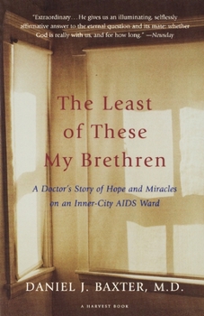 Paperback The Least of These My Brethren: A Doctor's Story of Hope and Miracles in an Inner-City AIDS Ward Book