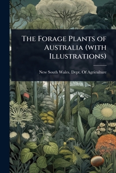 Paperback The Forage Plants of Australia (with Illustrations) Book