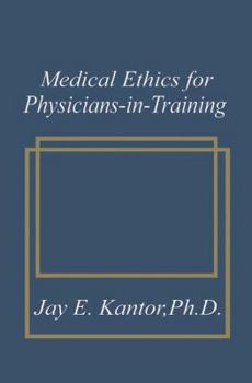 Paperback Medical Ethics for Physicians-In-Training Book