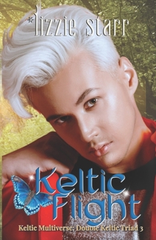 Keltic Flight - Book #3 of the Double Keltic Triad