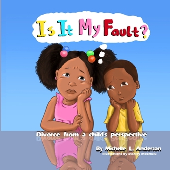 Paperback Is It My Fault?: Divorce from a child's perspective Book