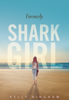 Hardcover Formerly Shark Girl Book