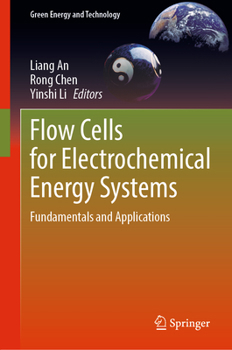 Hardcover Flow Cells for Electrochemical Energy Systems: Fundamentals and Applications Book