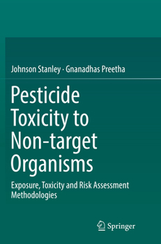 Paperback Pesticide Toxicity to Non-Target Organisms: Exposure, Toxicity and Risk Assessment Methodologies Book