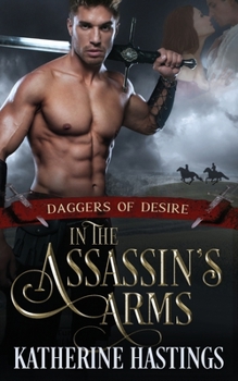 In the Assassin's Arms - Book #1 of the Daggers of Desire