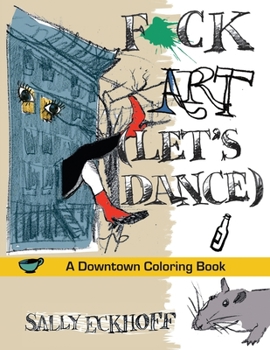 Paperback F*ck Art: A Downtown Coloring Book