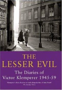 Hardcover The Lesser Evil: The Diaries of Victor Klemperer 1945-59 Book