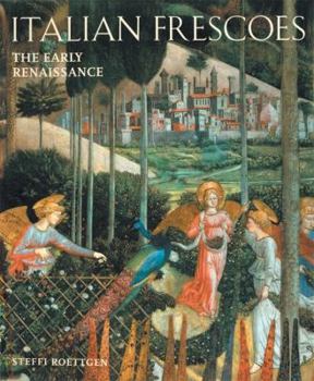 Hardcover Italian Frescoes: The Early Renaissance 1400-1470 Book