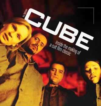 Hardcover Cube: Inside the Making of a Cult Film Classic (color hardback) Book