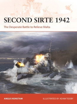 Paperback Second Sirte 1942: The Desperate Battle to Relieve Malta Book