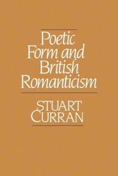 Paperback Poetic Form and British Romanticism Book