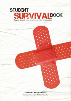 Paperback Student Survival Book - Der ultimative Ratgeber: Studiensystem, Zeitmanagement, Finanzmanagement, Haushalt, Studentenküche, Prüfungsstress, Party Olé [German] Book