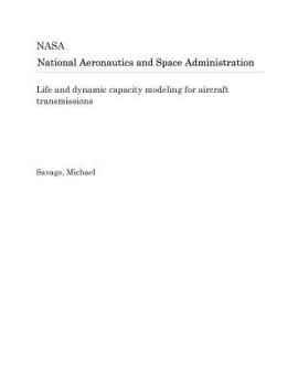 Life and dynamic capacity modeling for aircraft transmissions