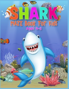 Paperback Shark Maze Book For Kids Ages 4-8: A Brain Challenge Game For Smart Kids Book