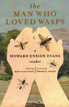 Paperback The Man Who Loved Wasps: A Howard Ensign Evans Reader Book