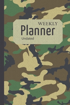 Weekly Planner Undated: Camouflage Cover Design