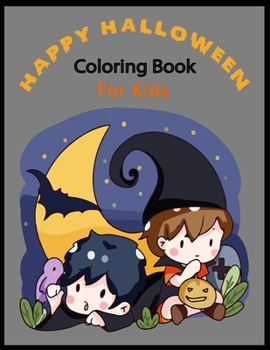 Paperback Happy Halloween Coloring Book for Kids: Happy Halloween Coloring Book for Toddlers [Large Print] Book