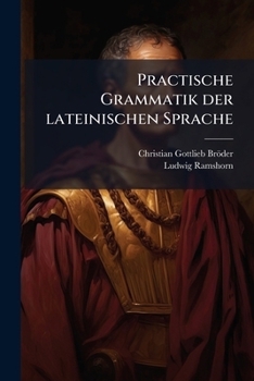 Paperback Practische Grammatik der lateinischen Sprache [German] Book
