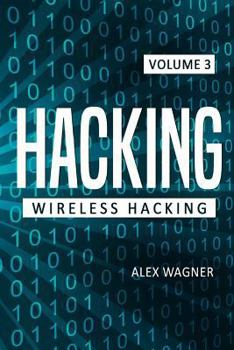 Paperback Hacking: Learn Fast How to Hack Any Wireless Networks, Penetration Testing Hacking Book, Step-By-Step Implementation and Demons Book