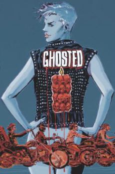 Ghosted, Vol. 3: Death Wish - Book #3 of the Ghosted