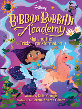 Paperback Disney Bibbidi Bobbidi Academy #2: Mai and the Tricky Transformation Book