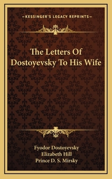 The Letters Of Dostoyevsky To His Wife