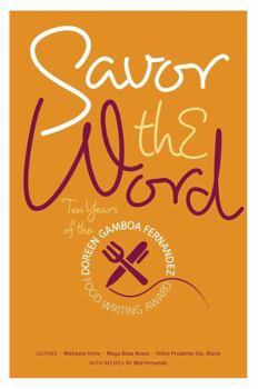 Savor the Word: Ten Years of the Doreen Gamboa Fernandez Food Writing Award