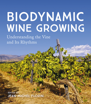 Paperback Biodynamic Wine Growing: Understanding the Vine and Its Rhythms Book