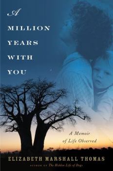 Hardcover A Million Years with You: A Memoir of Life Observed Book