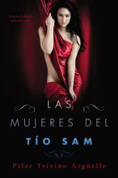 Paperback Las Mujeres del T?o Sam (Uncle Sam's Women): Una Novela [Spanish] Book