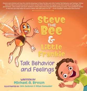 Hardcover Steve the Bee and Little Frankie Talk Behavior and Feelings Book