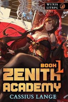 Zenith Academy - Book #1 of the Zenith Academy