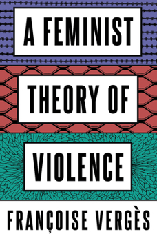 Paperback A Feminist Theory of Violence: A Decolonial Perspective Book