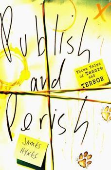Hardcover Publish and Perish: Three Tales of Tenure and Terror Book
