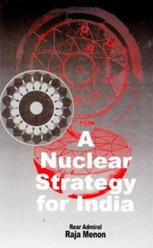 Hardcover A Nuclear Strategy for India Book