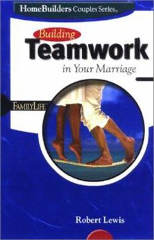 Paperback Building Teamwork in Your Marriage Book