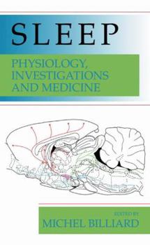 Hardcover Sleep: Physiology, Investigations, and Medicine Book