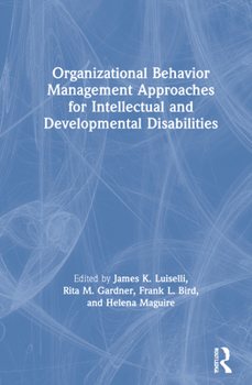Hardcover Organizational Behavior Management Approaches for Intellectual and Developmental Disabilities Book