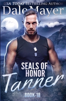 Tanner - Book #18 of the SEALs of Honor