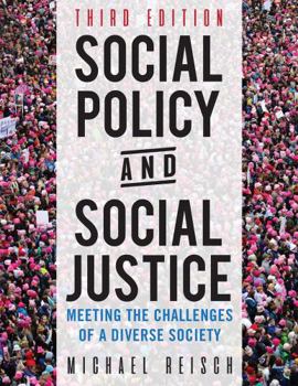 Paperback Social Policy and Social Justice: Meeting the Challenges of a Diverse Society (with Active Learning Edition Access Code) 3rd Edition Book