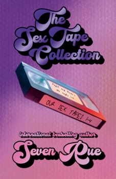 Paperback The Sex Tape Collection: Raylie & Miller's Tapes 1-4 Book