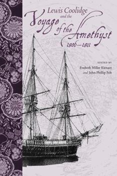 Lewis Coolidge and the Voyage of the Amethyst, 1806-1811 - Book  of the Studies in Maritime History
