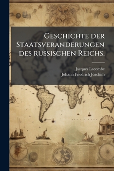 Paperback Geschichte der Staatsveranderungen des russischen Reichs. [German] Book